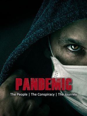 Pandemic: The People, the Conspiracy, the Journey's poster