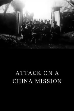 Attack on a China Mission's poster