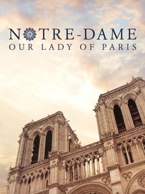 Notre-Dame: Our Lady of Paris's poster image