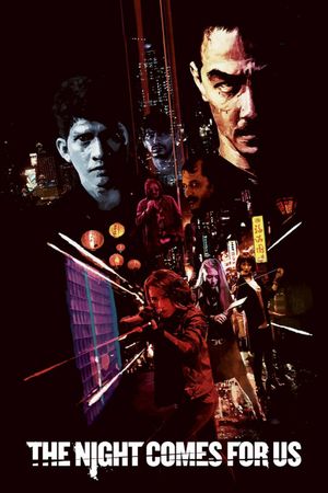 The Night Comes for Us's poster