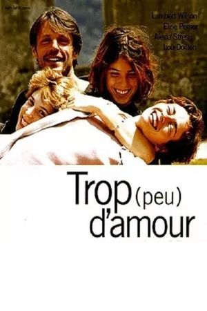 Trop (peu) d'amour's poster