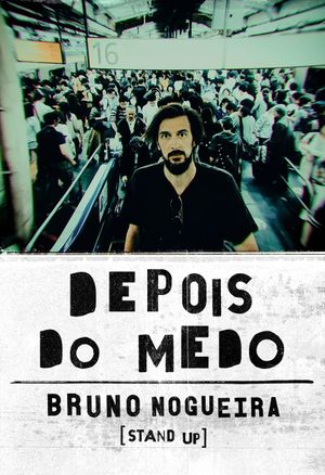 Bruno Nogueira: Depois do Medo's poster