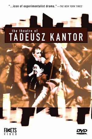 The Theatre of Tadeusz Kantor's poster