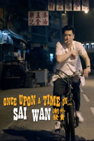 Once Upon A Time In...Sai Wan's poster image