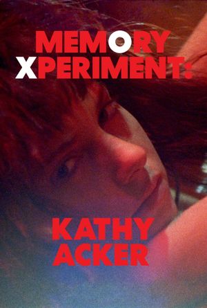 Memory Xperiment: Kathy Acker's poster