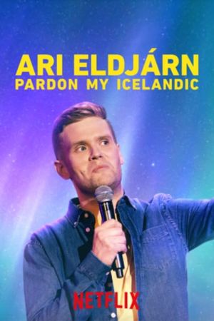 Ari Eldjárn: Pardon My Icelandic's poster