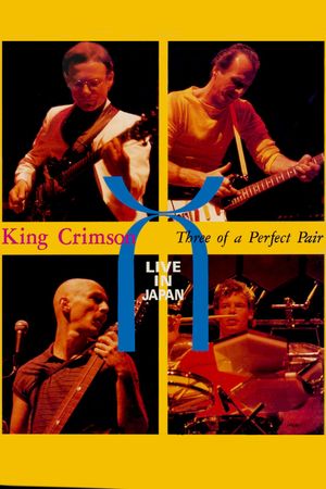 King Crimson: Three of a Perfect Pair Live in Japan's poster
