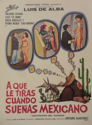 ¿A que le tiras cuando sueñas... Mexicano?'s poster