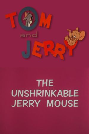 The Unshrinkable Jerry Mouse's poster