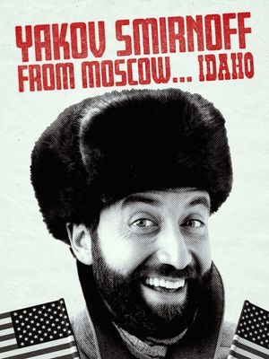 Yakov Smirnoff From Moscow...Idaho's poster