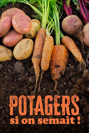 Potagers : Si on semait !'s poster image