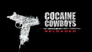 Cocaine Cowboys: Reloaded's poster