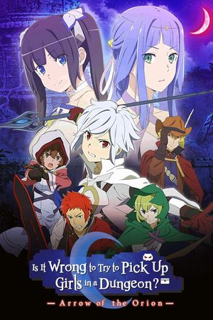 Is It Wrong to Try to Pick Up Girls in a Dungeon - Arrow of the Orion's poster