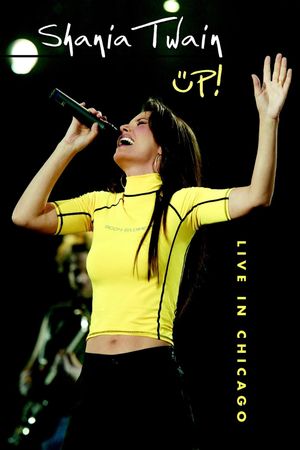 Shania Twain: Up! Live in Chicago's poster