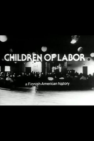 Children of Labor: A Finnish-American History's poster