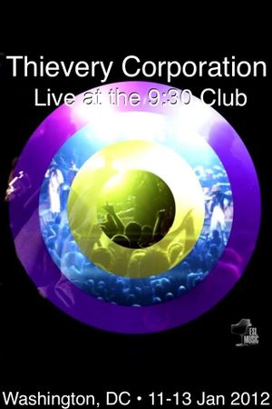 Thievery Corporation: Live at the 9:30 Club's poster
