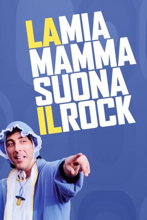 La mia mamma suona il rock's poster