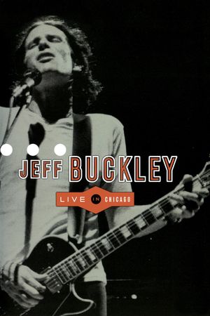 Jeff Buckley - Live in Chicago's poster