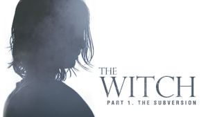The Witch: Part 1 - The Subversion's poster