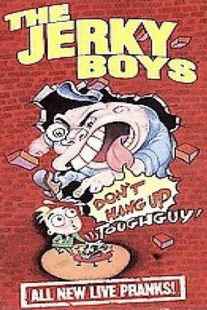 The Jerky Boys: Don't Hang Up, Toughguy!'s poster
