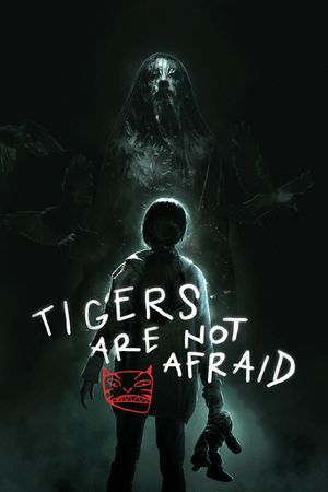 Tigers Are Not Afraid's poster