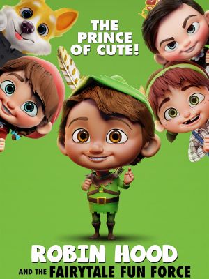Robin Hood and the Fairytale Fun Force's poster