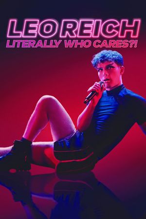 Leo Reich: Literally Who Cares?!'s poster