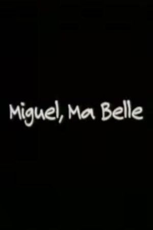 Miguel, Ma Belle's poster
