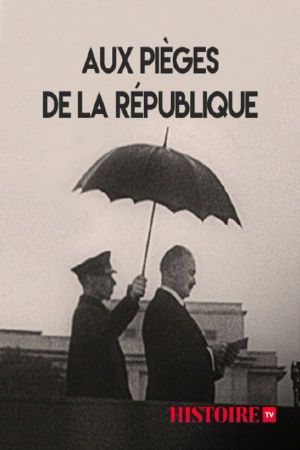 Aux pièges de la République's poster