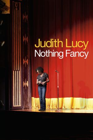 Judith Lucy: Nothing Fancy's poster