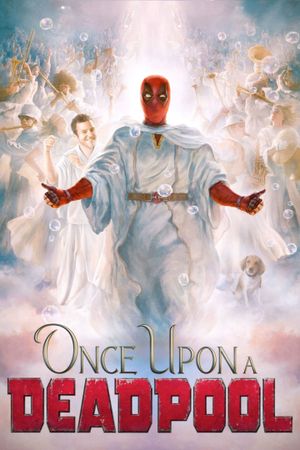 Once Upon a Deadpool's poster