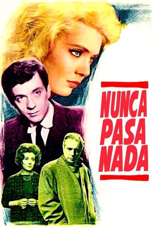 Nunca pasa nada's poster