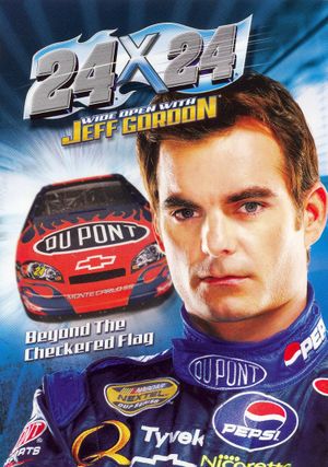 24 x 24: Wide Open with Jeff Gordon's poster