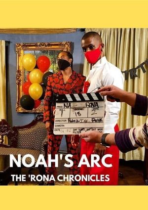 Noah's Arc: The 'Rona Chronicles's poster