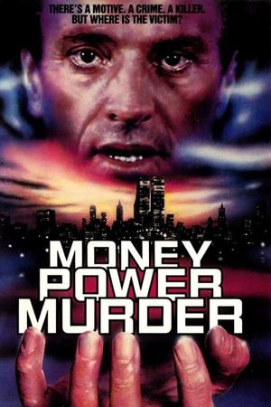 Money, Power, Murder.'s poster