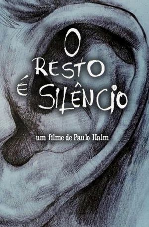 O Resto é Silêncio's poster image