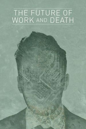 The Future of Work and Death's poster