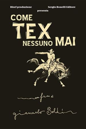 Come Tex nessuno mai's poster