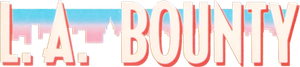 L.A. Bounty's poster