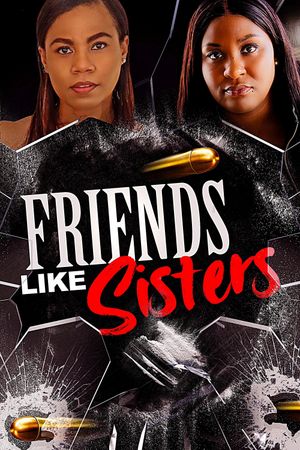 Friends Like Sisters's poster