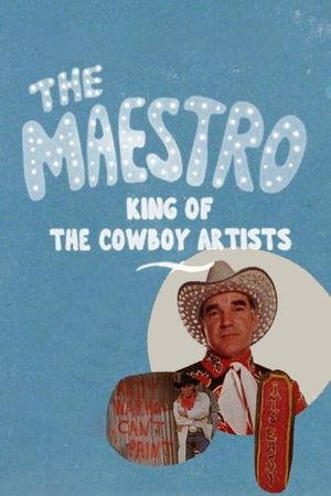 The Maestro: King of the Cowboy Artists's poster
