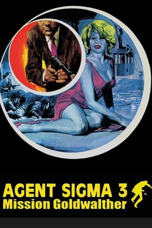Agente Sigma 3 - Missione Goldwather's poster