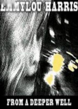 Emmylou Harris: From a Deeper Well's poster