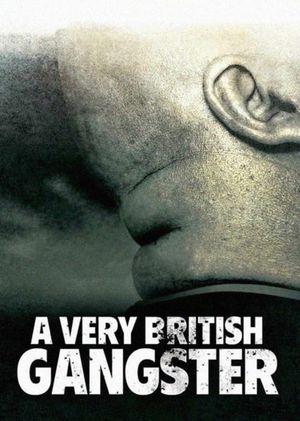 A Very British Gangster's poster