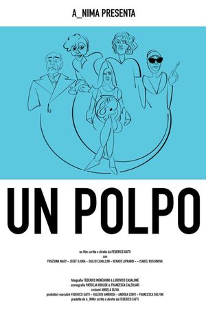 Un polpo, ovvero: breve manuale per districarsi dalla malasorte nelle situazioni meno idonee's poster