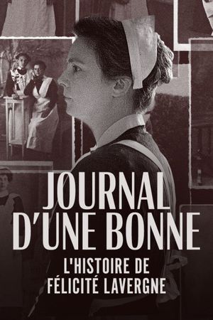 Journal d'une bonne : L'Histoire de Félicité Lavergne's poster