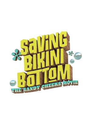 Saving Bikini Bottom: The Sandy Cheeks Movie's poster