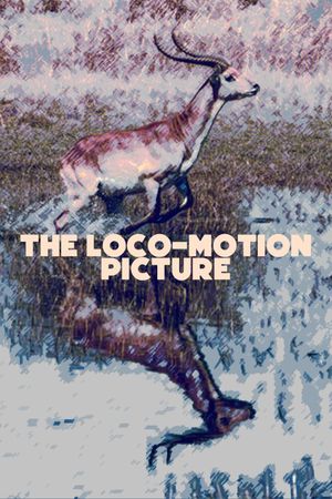 The Loco-Motion Picture's poster