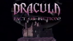 Dracula: Fact or Fiction?'s poster