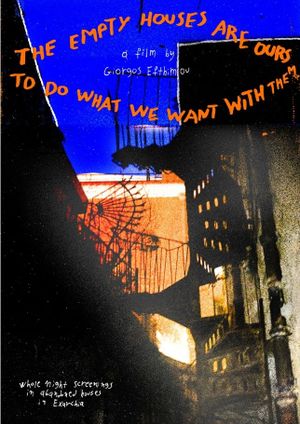 The Empty Houses Are Ours To Do What We Want With Them's poster